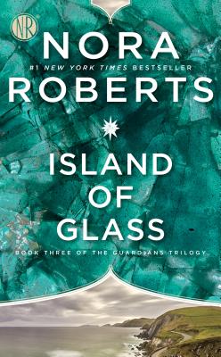 Island of Glass - Nora Roberts