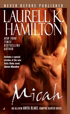 Micah: An Anita Blake, Vampire Hunter Novel - Laurell K. Hamilton