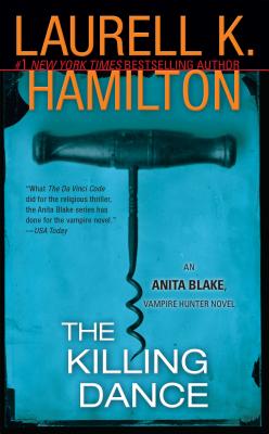 The Killing Dance: An Anita Blake, Vampire Hunter Novel - Laurell K. Hamilton