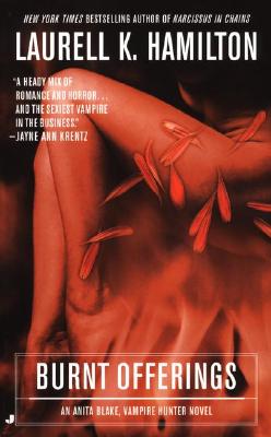 Burnt Offerings: An Anita Blake, Vampire Hunter Novel - Laurell K. Hamilton