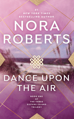 Dance Upon the Air - Nora Roberts