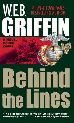 Behind the Lines - W. E. B. Griffin