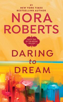 Daring to Dream - Nora Roberts