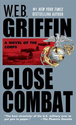 Close Combat - W. E. B. Griffin