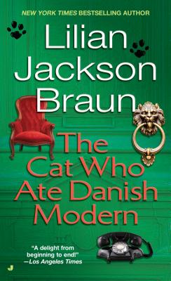 The Cat Who Ate Danish Modern - Lilian Jackson Braun