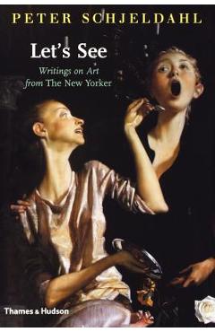 Coperta cărții 'Let's See - Peter Schjeldahl'