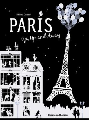 Paris Up, Up and Away - Helene Druvert