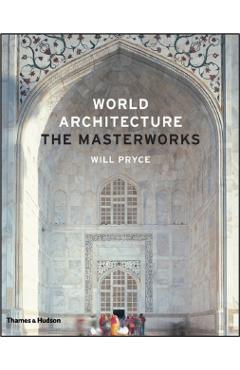 World Architecture: The Masterworks - Will Pryce