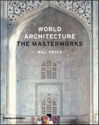 World Architecture: The Masterworks - Will Pryce