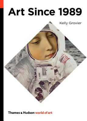 Art Since 1989 - Kelly Grovier