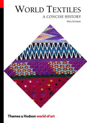 World Textiles: A Concise History - Mary Schoeser
