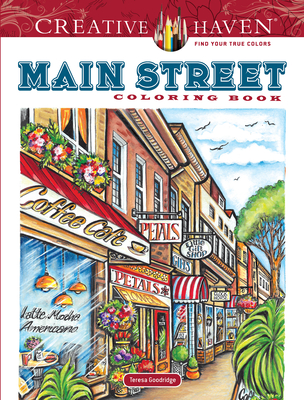 Creative Haven Main Street Coloring Book - Teresa Goodridge