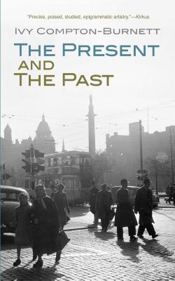 The Present and the Past - Ivy Compton-burnett