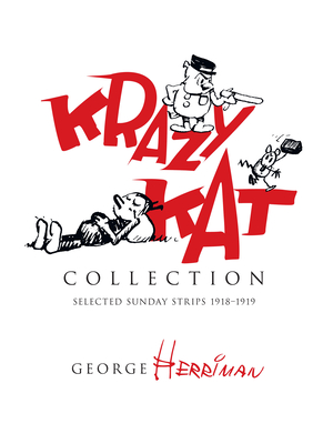 Krazy Kat Collection: Selected Sunday Strips 1918-1919 - George Herriman