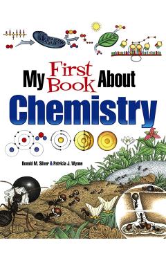 My First Book about Chemistry - Patricia J. Wynne