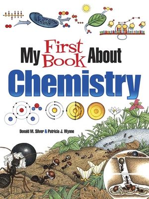 My First Book about Chemistry - Patricia J. Wynne