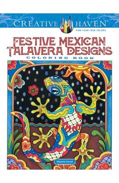 Poza produsului Creative Haven Festive Mexican Talavera Designs Coloring Book - Marjorie Sarnat