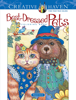 Creative Haven Best-Dressed Pets Coloring Book - Marjorie Sarnat