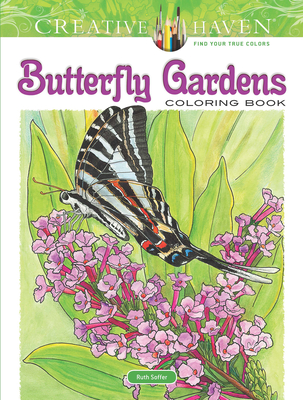 Creative Haven Butterfly Gardens Coloring Book - Ruth Soffer