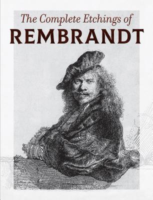 The Complete Etchings of Rembrandt - Rembrandt
