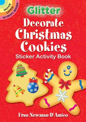 Glitter Decorate Christmas Cookies Sticker Activity Book - Fran Newman-d'amico