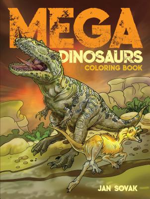 Mega Dinosaurs Coloring Book - Jan Sovak