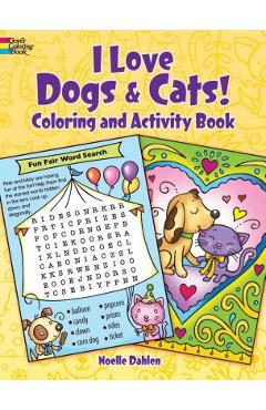 Coperta cărții 'I Love Dogs and Cats! Coloring & Activity Book - Noelle Dahlen'
