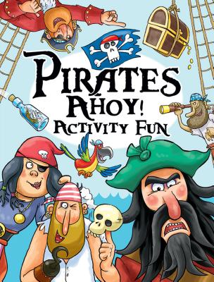 Pirates Ahoy! Activity Fun - Barry Green