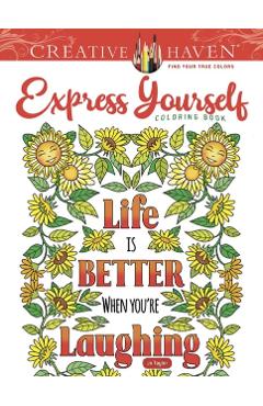 Creative Haven Express Yourself! Coloring Book - Jo Taylor