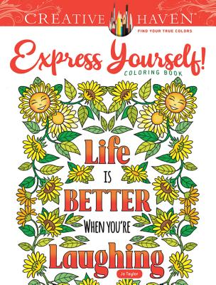 Creative Haven Express Yourself! Coloring Book - Jo Taylor