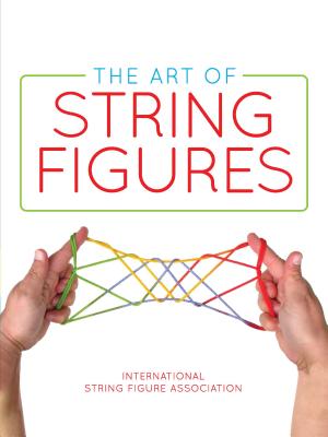 The Art of String Figures - International String Figure Association