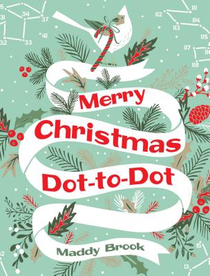 Merry Christmas Dot-To-Dot Coloring Book - Maddy Brook