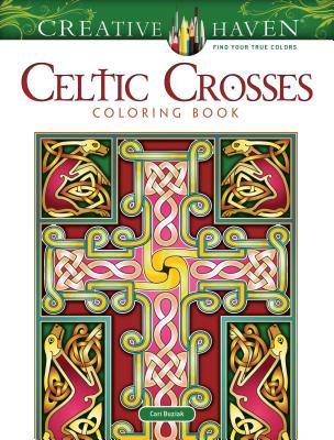 Creative Haven Celtic Crosses Coloring Book - Cari Buziak