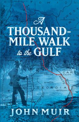 A Thousand-Mile Walk to the Gulf - John Muir