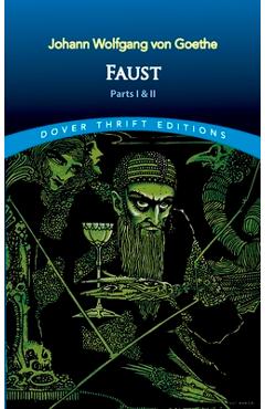 Poza produsului Faust: Parts One and Two - Johann Wolfgang Von Goethe