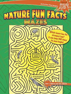 Spark Nature Fun Facts Mazes - Tony J. Tallarico