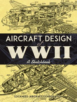 Aircraft Design of WWII: A Sketchbook - Lockheed Aircraft Corporation