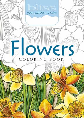 Bliss Flowers Coloring Book: Your Passport to Calm - Lindsey Boylan