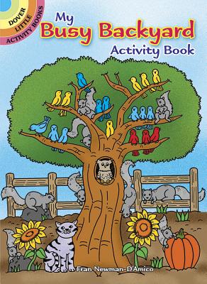 My Busy Backyard Activity Book - Fran Newman-d'amico