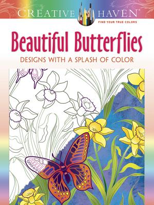 Creative Haven Beautiful Butterflies: Designs with a Splash of Color - Jessica Mazurkiewicz