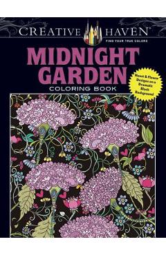 Coperta cărții 'Creative Haven Midnight Garden Coloring Book: Heart & Flower Designs on a Dramatic Black Background - Lindsey Boylan'