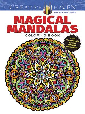Creative Haven Magical Mandalas Coloring Book: By the Illustrator of the Mystical Mandala Coloring Book - Alberta Hutchinson