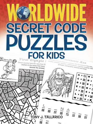 Worldwide Secret Code Puzzles for Kids - Tony J. Tallarico