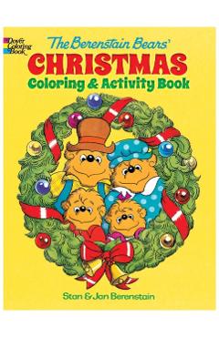 The Berenstain Bears' Christmas Coloring and Activity Book - Jan Berenstain