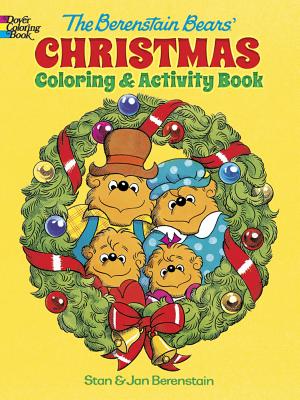 The Berenstain Bears' Christmas Coloring and Activity Book - Jan Berenstain
