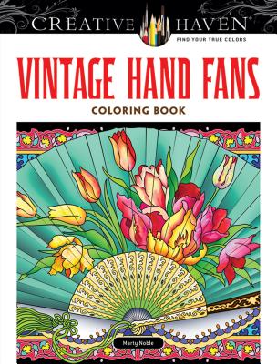 Creative Haven Vintage Hand Fans Coloring Book - Marty Noble