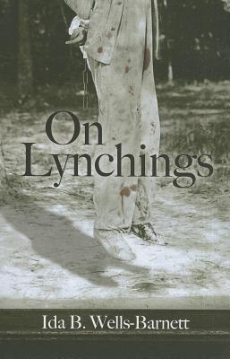 On Lynchings - Ida B. Wells-barnett