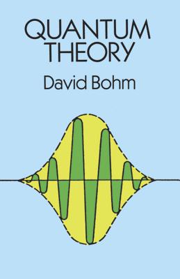Quantum Theory - David Bohm