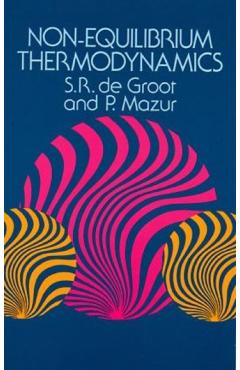 Non-Equilibrium Thermodynamics - S. R. De Groot