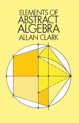 Elements of Abstract Algebra - Allan Clark